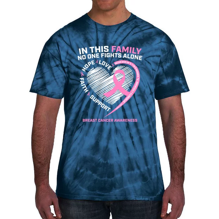 Cute Pink In This Family No One Fights Alone Breast Cancer Awareness For Women Tie-Dye T-Shirt