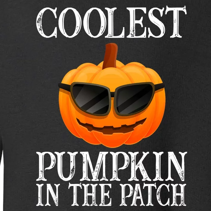 Coolest Pumpkin In The Patch Funny Halloween Toddler Sweatshirt