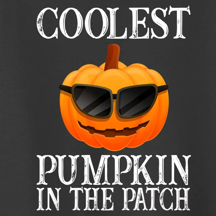 Coolest Pumpkin In The Patch Funny Halloween Toddler T-Shirt