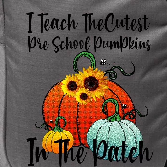 Cutest Pumpkins In Patch Pre School Teacher Fall Halloween Impact Tech Backpack