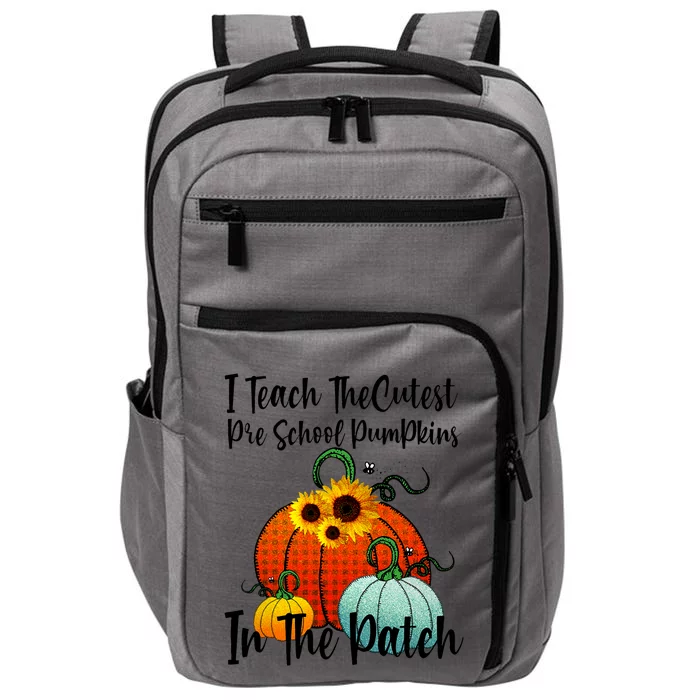 Cutest Pumpkins In Patch Pre School Teacher Fall Halloween Impact Tech Backpack