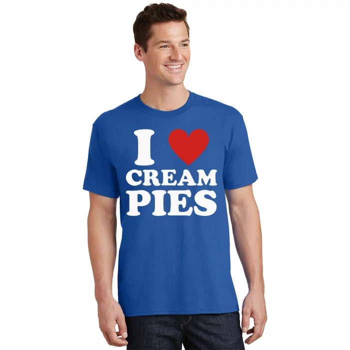 Cream Pie I Love Cream Pies T-Shirt