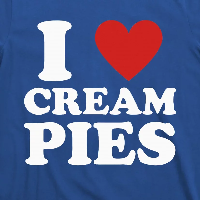 Cream Pie I Love Cream Pies T-Shirt