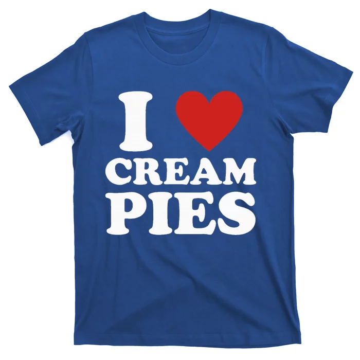 Cream Pie I Love Cream Pies T-Shirt