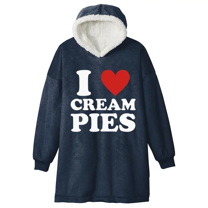 Cream Pie I Love Cream Pies Hooded Wearable Blanket