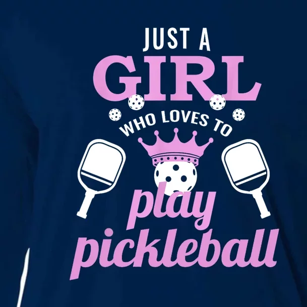 Cute Pickleball Just A Girl Who Loves To Play Pickleball Gift Ideas Cooling Performance Long Sleeve Crew