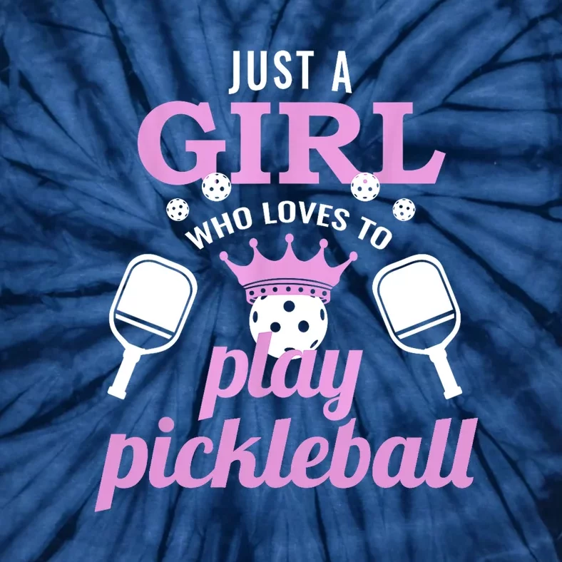 Cute Pickleball Just A Girl Who Loves To Play Pickleball Gift Ideas Tie-Dye T-Shirt