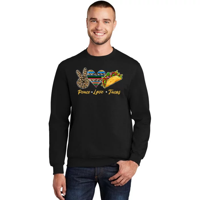 Cute Peace Love Tacos Cute Taco Tuesday Mexican Food Lovers Sweatshirt