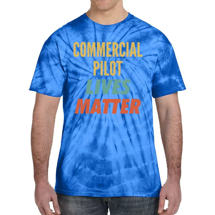 Commercial Pilot Lives Matter Gift Tie-Dye T-Shirt