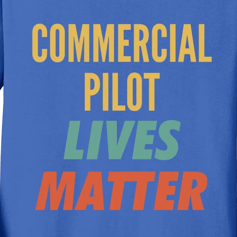 Commercial Pilot Lives Matter Gift Kids Long Sleeve Shirt