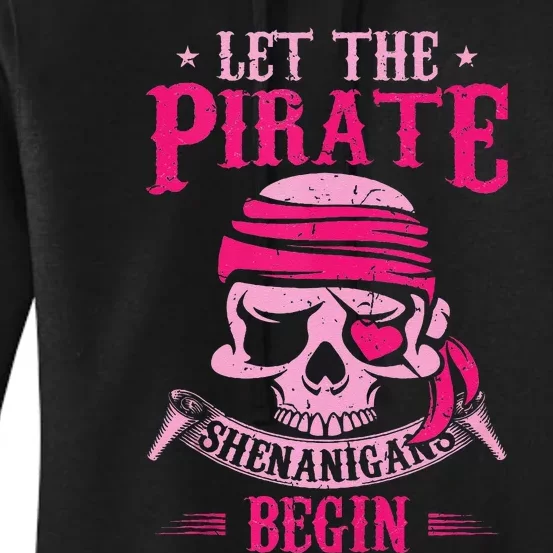 Captain Pirate Let The Pirate Shenanigans Begin Funny Women's Pullover Hoodie