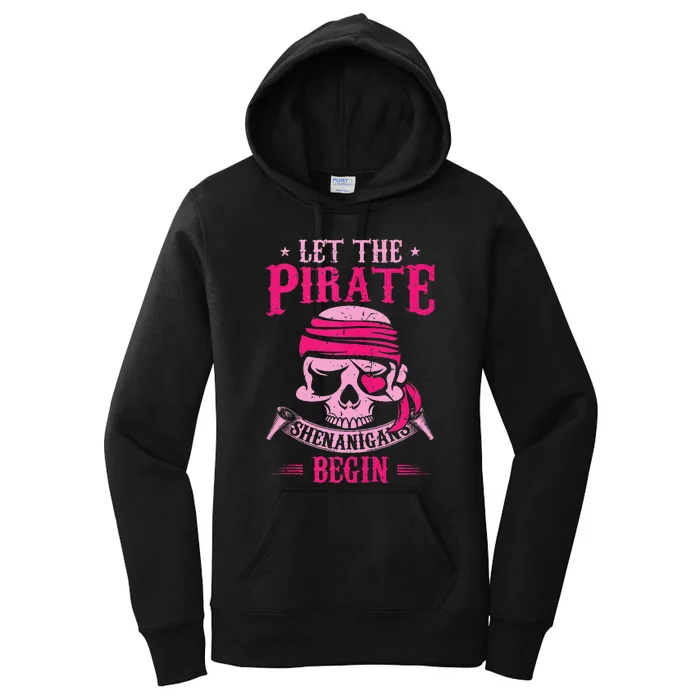 Captain Pirate Let The Pirate Shenanigans Begin Funny Women's Pullover Hoodie