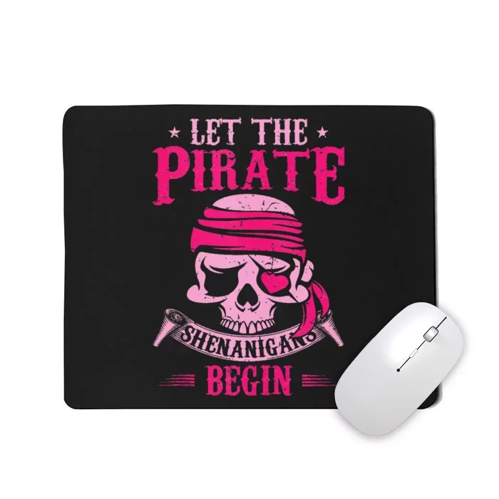 Captain Pirate Let The Pirate Shenanigans Begin Funny Mousepad