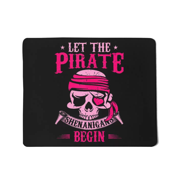 Captain Pirate Let The Pirate Shenanigans Begin Funny Mousepad