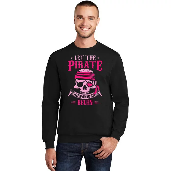 Captain Pirate Let The Pirate Shenanigans Begin Funny Tall Sweatshirt