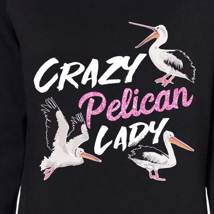 Crazy Pelican Lady Gift National Bird Day Gift Watching Watcher Cool Gift Womens California Wash Sweatshirt