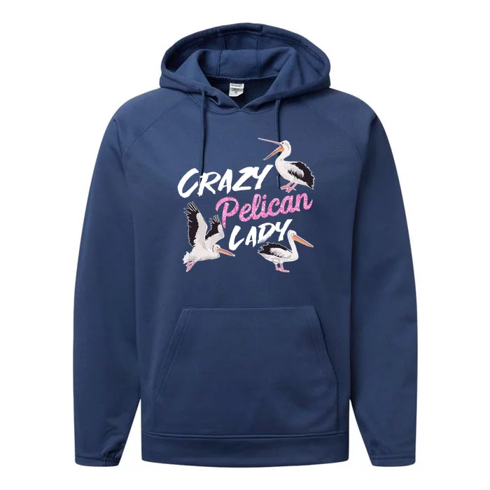 Crazy Pelican Lady Gift National Bird Day Gift Watching Watcher Cool Gift Performance Fleece Hoodie