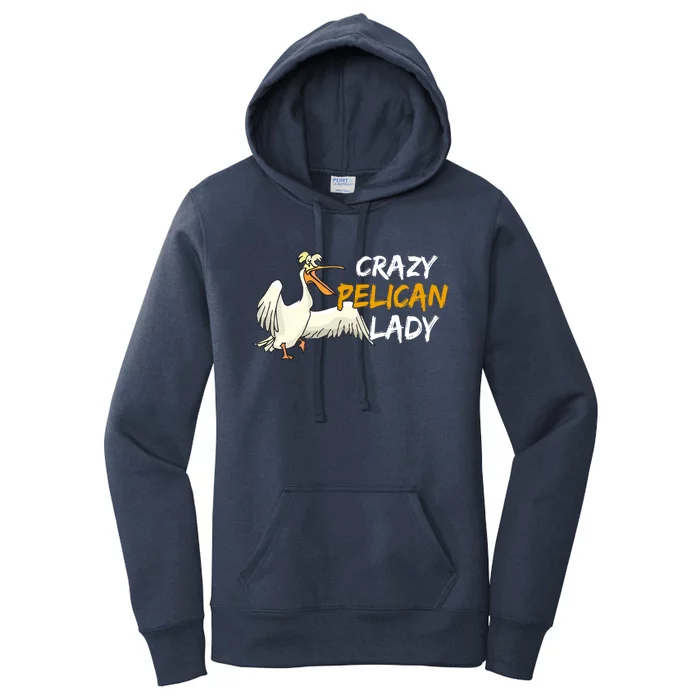 Crazy Pelican Lady Fnny Pelican Lover Gift National Bird Day Gift Women's Pullover Hoodie