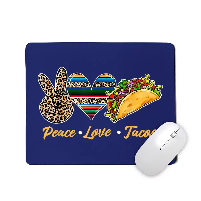 Cute Peace Love Tacos Cute Taco Tuesday Mexican Food Lovers Mousepad