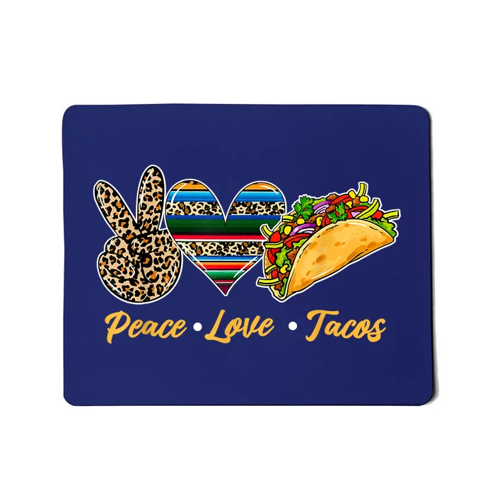 Cute Peace Love Tacos Cute Taco Tuesday Mexican Food Lovers Mousepad