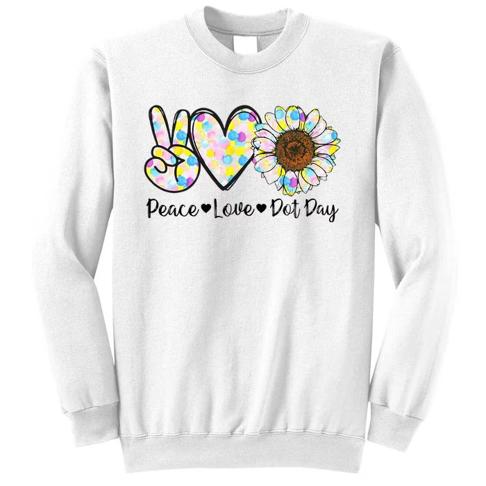 Colorful Peace Love International Dot Day Celebration Sweatshirt