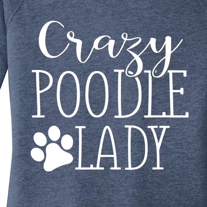 Crazy Poodle Lady Funny Poodle Gift For Poodle Lover Women's Perfect Tri Tunic Long Sleeve Shirt