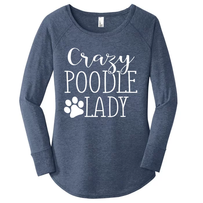 Crazy Poodle Lady Funny Poodle Gift For Poodle Lover Women's Perfect Tri Tunic Long Sleeve Shirt