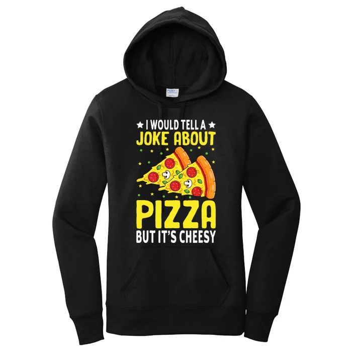 Cheese Pizza Lover Dad Joke FatherS Day Italian Food Pun Women's Pullover Hoodie