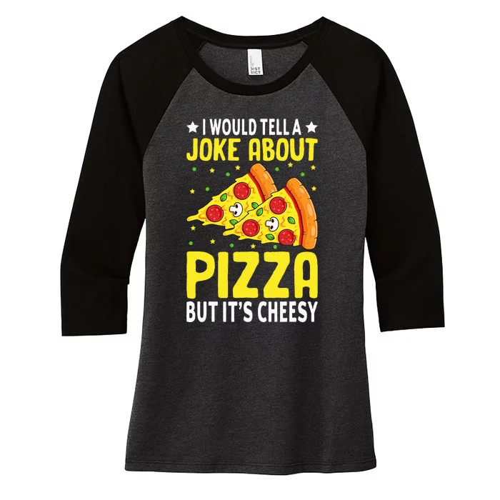 Cheese Pizza Lover Dad Joke FatherS Day Italian Food Pun Women's Tri-Blend 3/4-Sleeve Raglan Shirt