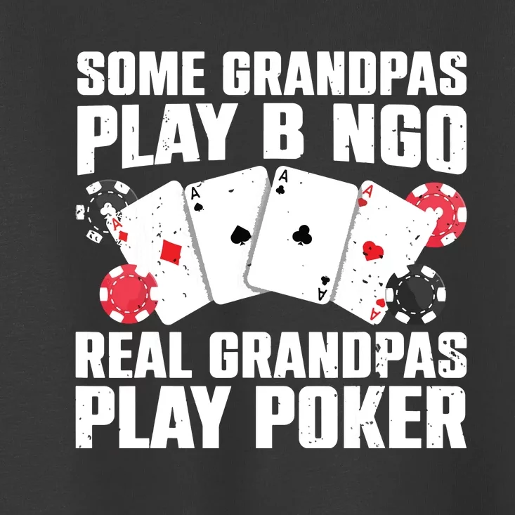 Cool Poker Lover Art For Grandpa Casino Card Gambling Toddler T-Shirt