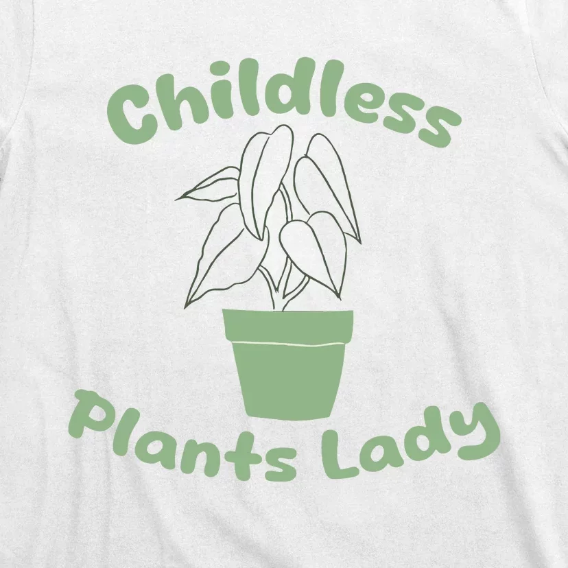 Childless Plant Lady Funny Garden Art For Women Plant Lover T-Shirt