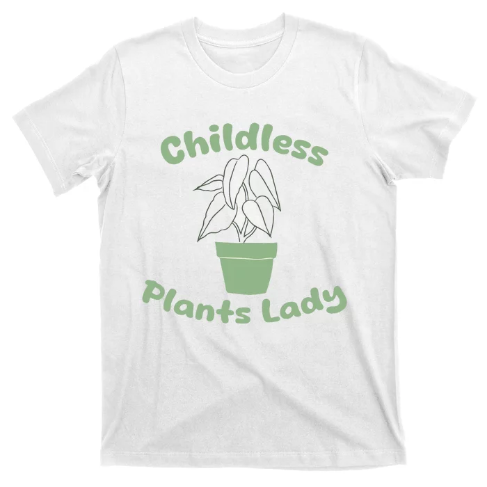 Childless Plant Lady Funny Garden Art For Women Plant Lover T-Shirt