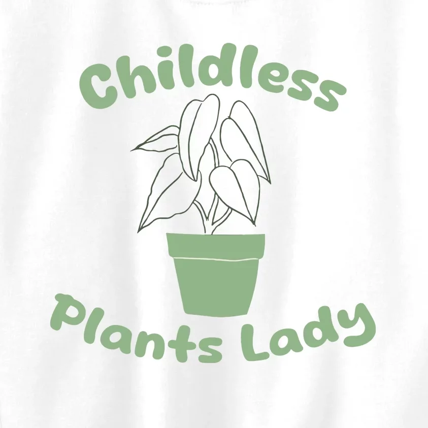 Childless Plant Lady Funny Garden Art For Women Plant Lover Kids Sweatshirt