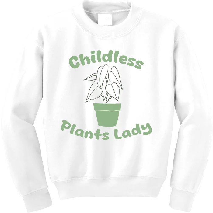 Childless Plant Lady Funny Garden Art For Women Plant Lover Kids Sweatshirt