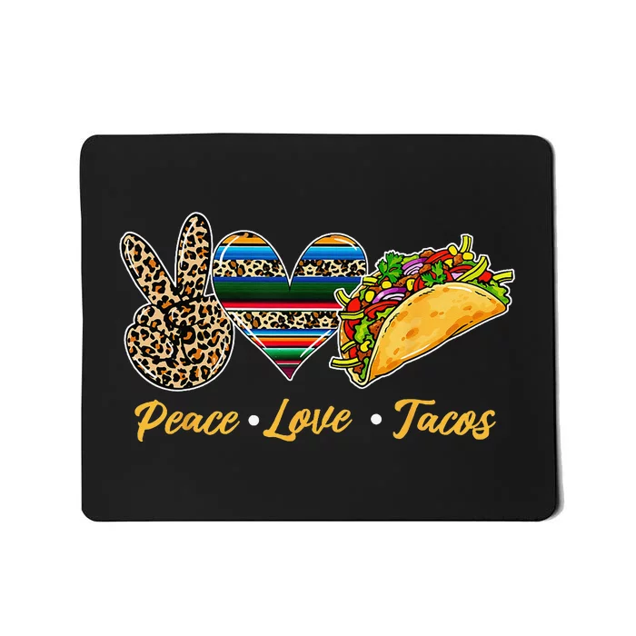 Cute Peace Love Tacos Cute Taco Tuesday Mexican Food Lovers Mousepad