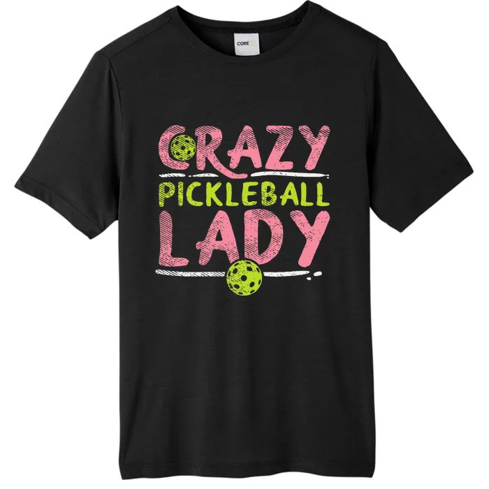 Crazy Pickleball Lady Funny Pickle Ball Sport Women Gift ChromaSoft Performance T-Shirt