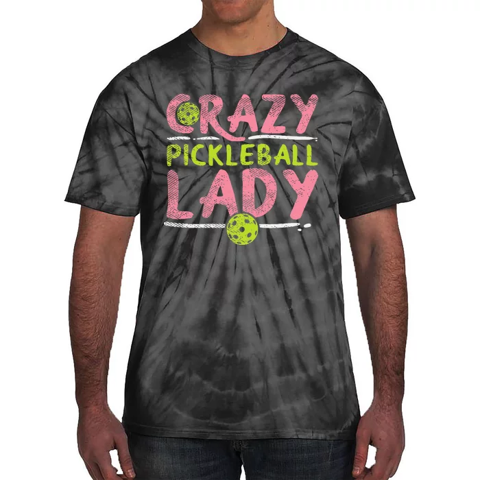 Crazy Pickleball Lady Funny Pickle Ball Sport Women Gift Tie-Dye T-Shirt