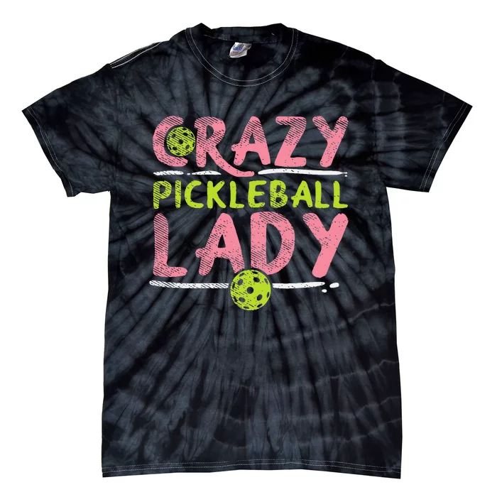 Crazy Pickleball Lady Funny Pickle Ball Sport Women Gift Tie-Dye T-Shirt