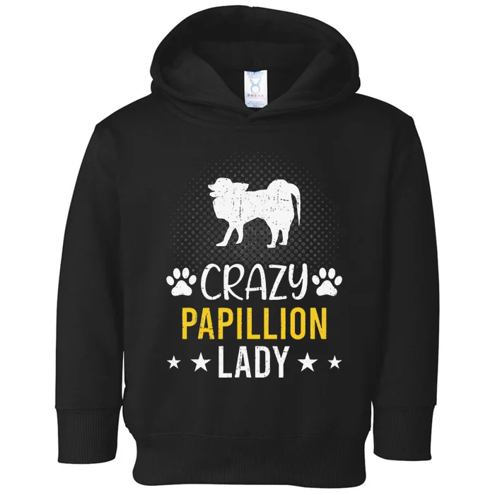 Crazy Papillion Lady Dog Lover Toddler Hoodie