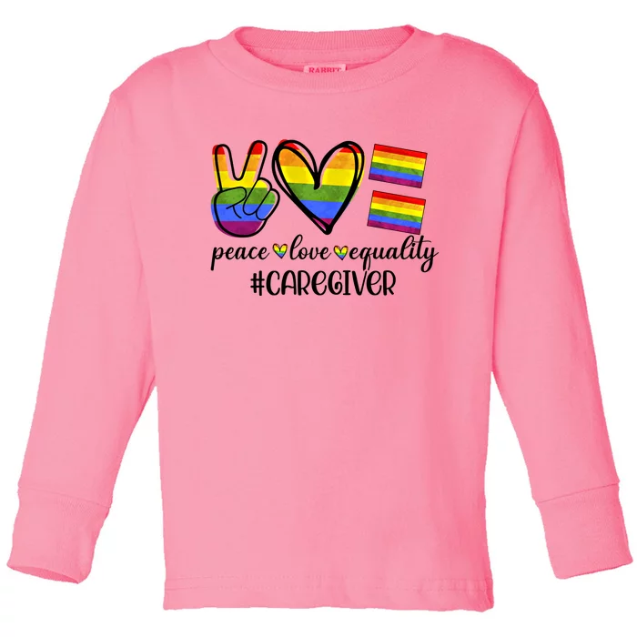 Caregiver Peace Love Equality Nursing Lover Gift Toddler Long Sleeve Shirt