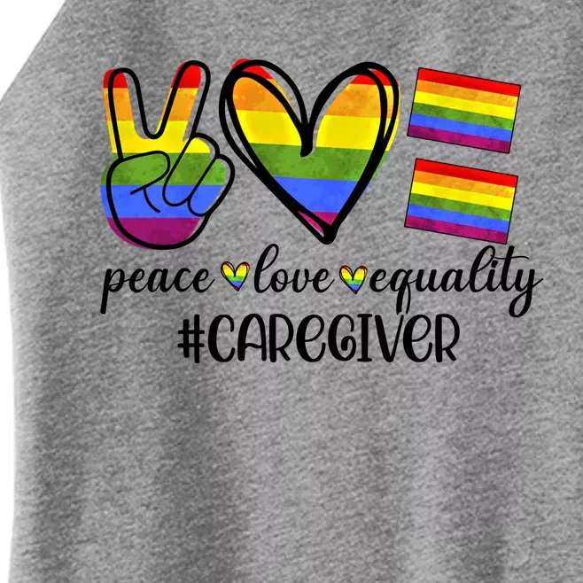 Caregiver Peace Love Equality Nursing Lover Gift Women’s Perfect Tri Rocker Tank