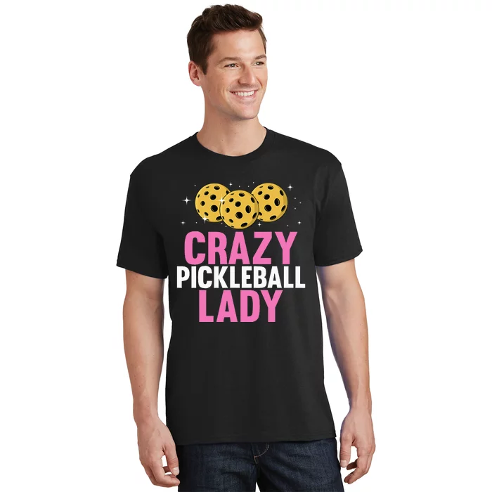 Crazy Pickleball Lady Funny Pickleball Gifts for T-Shirt