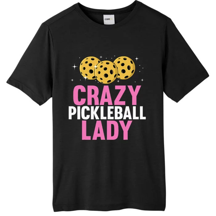 Crazy Pickleball Lady Funny Pickleball Gifts for ChromaSoft Performance T-Shirt