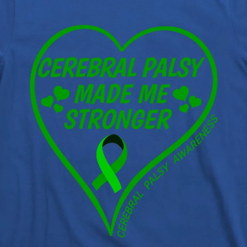 Cerebral Palsy Made Me Stronger Gift Cerebral Palsy Awareness Gift T-Shirt