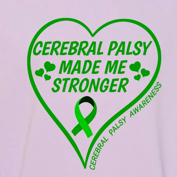 Cerebral Palsy Made Me Stronger Gift Cerebral Palsy Awareness Gift Garment-Dyed Sweatshirt