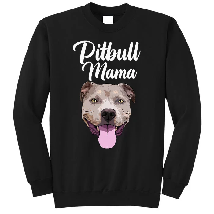 Cool Pitbull Mom For Women Mama Pitbull Owner Dog Lover Tall Sweatshirt