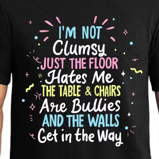 Clumsy People Moments Humor Funny Sarcastic IM Not Clumsy Pajama Set