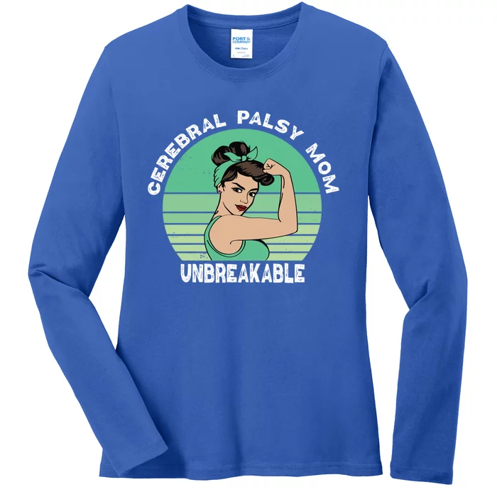 Cerebral Palsy Mom Unbreakable Proud Mom Of Cerebral Palsy Gift Ladies Long Sleeve Shirt