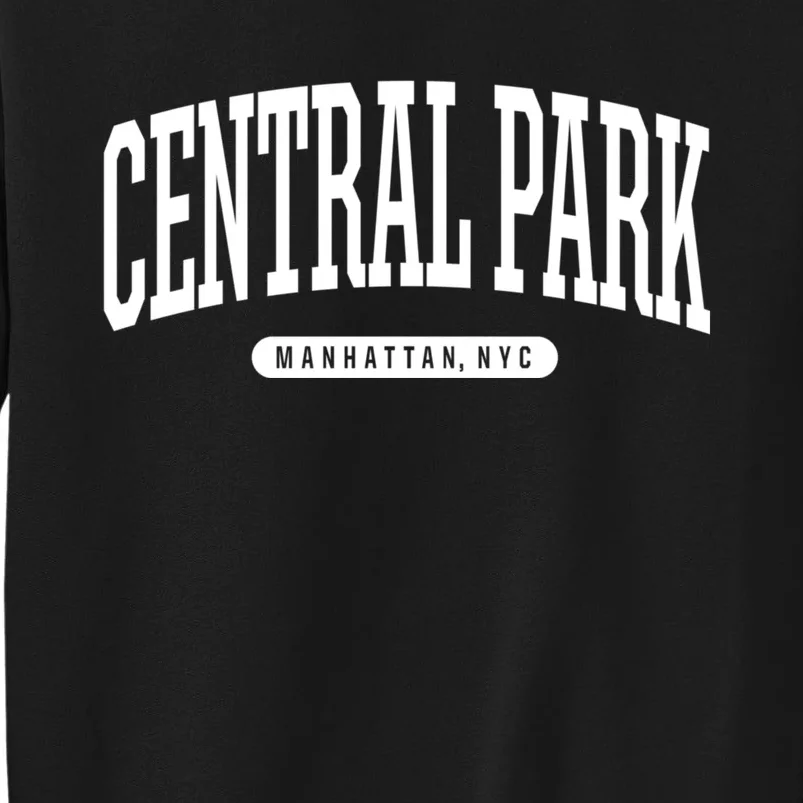 Central Park Manhattan Ny Souvenirs Nyc Borough Central Park Manhattan New York Tall Sweatshirt