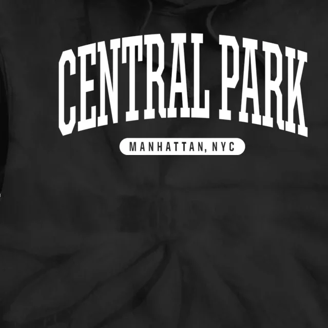 Central Park Manhattan Ny Souvenirs Nyc Borough Central Park Manhattan New York Tie Dye Hoodie